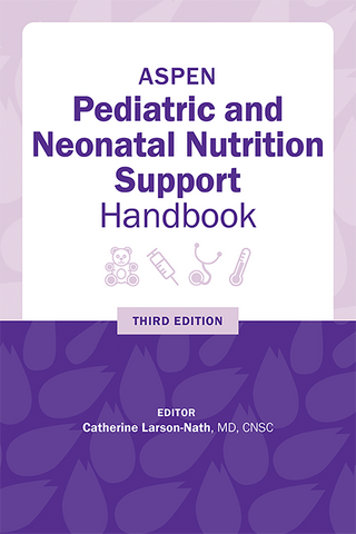 ASPEN Pediatric and Neonatal Nutrition Support Handbook