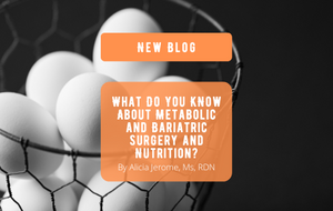 What Do You Know About Metabolic and Bariatric Surgery and Nutrition?
