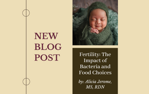 Fertility: The Impact of Bacteria and Food Choices