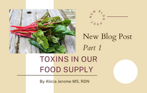 Toxins In Our Food Supply - Part 1 of a 2 Part Series on Toxins