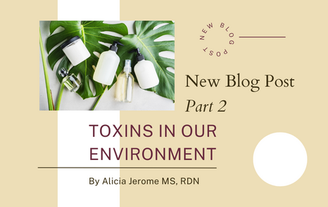 Toxins in Our Environment - Part 2