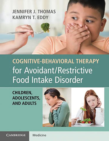 Cognitive-Behavioral Therapy for Avoidant/Restrictive Food Intake Disorder