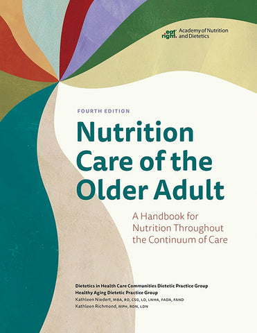 Nutrition Care of the Older Adult, 4th Ed.
