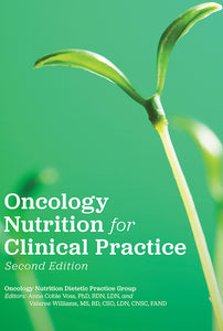Oncology Nutrition for Clinical Practice, 2nd ed.