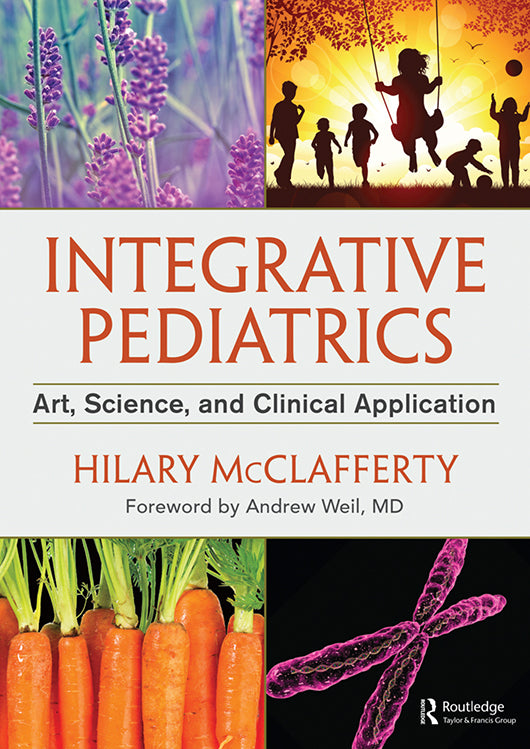 Integrative Pediatrics: Art, Science & Clinical Application